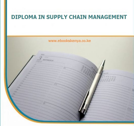 Diploma in Supply chain Management notes and Past Papers