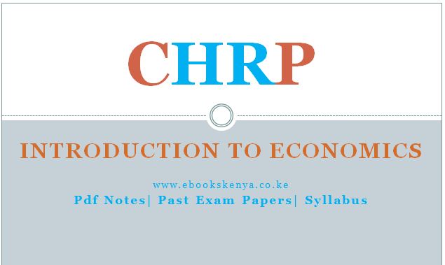 CHRP - Introduction to Economics, Pdf notes, syllabus and past papers