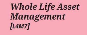 L4M7: Whole Life Asset Management ebook Pdf notes CIPS – EBooksKenya